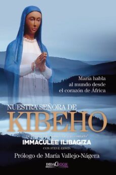 nuestra señora de kibeho-immaculee ilibagiza-9788417855086