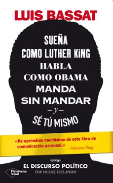 sueña como luther king, habla como obama, manda sin mandar y se t u mismo-9788417886486