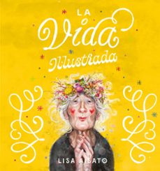 la vida il·lustrada-lisa aisato-9788417921286