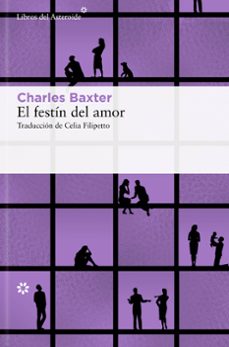 el festin del amor-charles baxter-9788417977986