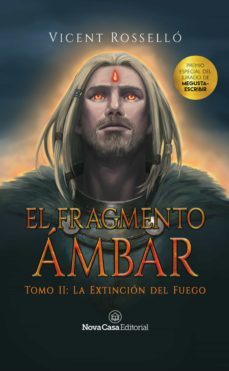 el fragmento ambar tomo 2: la extincion del fuego (ebook)-vicent rossello-9788418013386