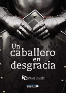 un caballero en desgracia-rafael camero-9788418235986