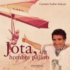 jota, un hombre pajaro (ebook)-carmen fadon salazar-9788418270086
