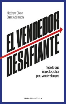 el vendedor desafiante-matthew dixon-brent adamson-9788418308086