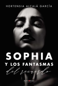 sophia y los fantasmas del recuerdo (ebook)-9788418416286