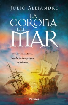 la corona del mar (ebook)-julio alejandre calviño-9788418491986
