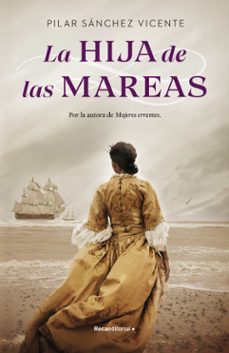 la hija de las mareas-pilar sanchez vicente-9788418557286