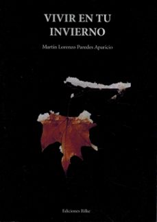 vivir en tu invierno-martin paredes aparicio-9788418566486