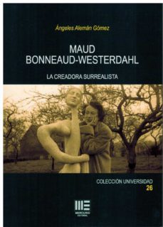 maud bonneaud-westerdahl. la creadora surrealista-angeles aleman gomez-9788418588686