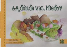 ¿a donde vas, miedo?-9788418649486