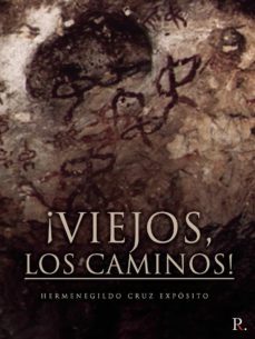 ¡viejos, los caminos! (ebook)-hermenegildo cruz exposito-9788418654886
