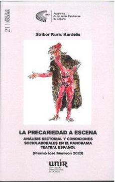 la precariedad a escena-stribor kuric kardelis-9788418679186