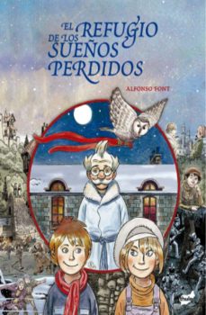 el refugio de los sueños perdidos-alfonso font carrera-9788418702686