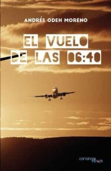 el vuelo de las 06:40-andres odeh moreno-9788418704086