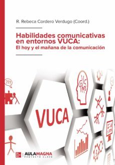 habilidades comunicativas en entornos vuca: el hoy y el mañana de la comunicacion (ebook)-r. rebeca cordero verdugo-9788418808586