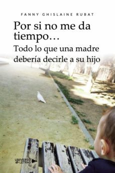por si no me da tiempo? todo lo que una madre deberia decirle a su hijo (ebook)-fanny ghislaine rubat-9788418855986