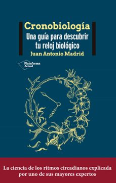 cronobiologia: una guia para descubrir tu reloj biologico-9788418927386