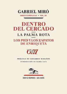 dentro del cercado. la palma rota. los pies y los zapatos de enri queta-gabriel miro-9788419026286
