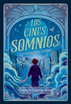 los cines somnios (los portales de eldonon 2)-patricia garcia-rojo-9788419472786
