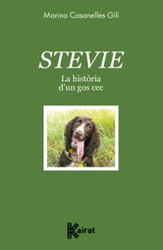stevie. la historia d'un gos cec-marina casanelles-9788419476586