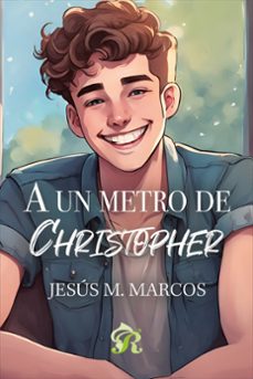 a un metro de christopher-jesus m. marcos-9788419545886