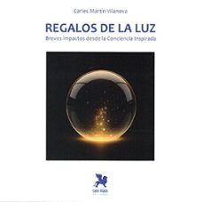 regalos de la luz-carles martin vilanova-9788419604286