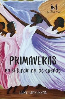 primaveras en el jardin de los sueños-dory lansorena-9788419701886
