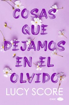 cosas que dejamos en el olvido-lucy score-9788419702586
