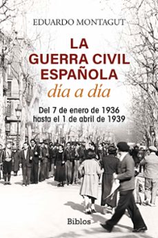 la guerra civil española día a día (ebook)-eduardo montagut-9788419731586