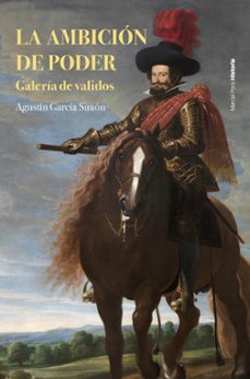 la ambicion de poder-agustin garcia simon-9788419892386