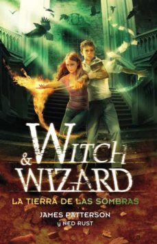 witch and wizard: la tierra de las sombras-9788420410586