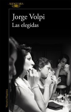 las elegidas-jorge volpi-9788420420486