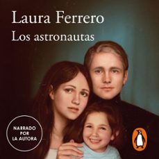 los astronautas (audiolibro)-laura ferrero-9788420475486