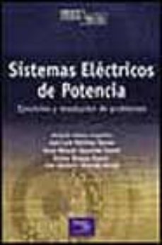 sistemas electricos de potencia: ejercicios y resolucion de probl emas nd/dsc-antonio gomez exposito-9788420535586