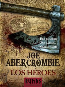 los heroes (novela del mundo de la primera ley)-joe abercrombie-9788420608686