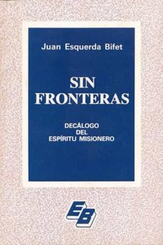sin fronteras: decalogo del espiritu misionero-9788421003886