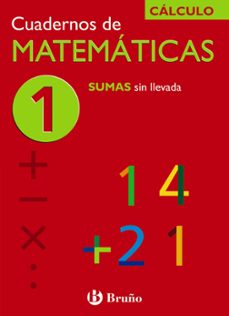cuaderno de matematicas 1: sumas sin llevada-9788421656686