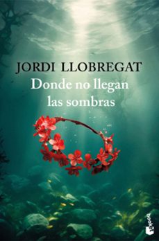 donde no llegan las sombras-jordi llobregat-9788423367986