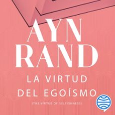 la virtud del egoísmo-ayn rand-9788423433186