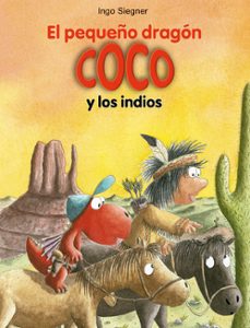 10.el pequeño dragon coco y los indios-ingo siegner-9788424642686