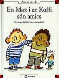 en max i en koffi son amics-dominique de saint mars-serge bloch-9788424644086