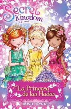 secret kingdom especial 4: la princesa de las hadas-rosie banks-9788424656386