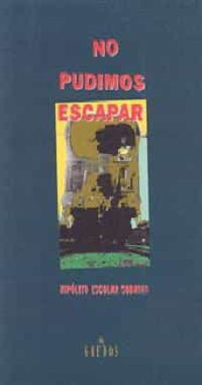 no pudimos escapar-hipolito escolar sobrino-9788424918286