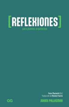 reflexiones para jovenes arquitectos (ebook)-juhani pallasmaa-9788425235986