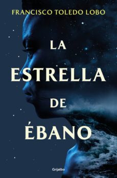 la estrella de ebano (ebook)-francisco toledo lobo-9788425365386