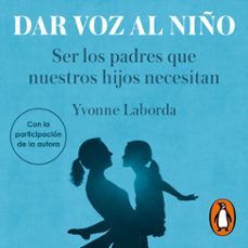 dar voz al niño-yvonne laborda-9788425374586