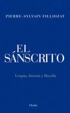 el sanscrito: lengua, historia y filosofia-pierre sylvain filliozat-9788425440786