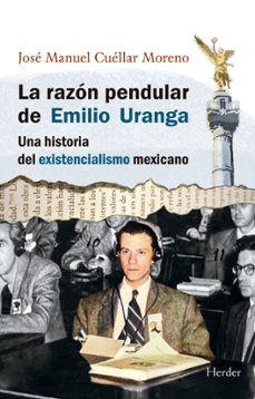Imagen Principal de La razón pendular de Emilio Uranga. Abrir galería completa.