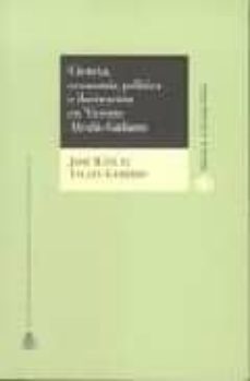 ciencia, economia politica e ilustracion en vicente alcala-galian o-jose manuel valles garrido-9788425914386