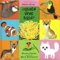 ¿quien vive aqui? (destapa y descubre)-nicola davis-marc boutavant-9788426139986